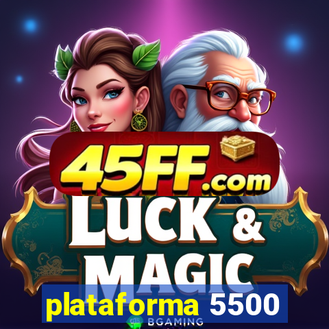plataforma 5500